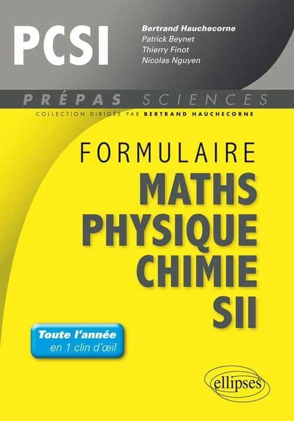 Formulaire PCSI : mathématiques, physique, chimie SII