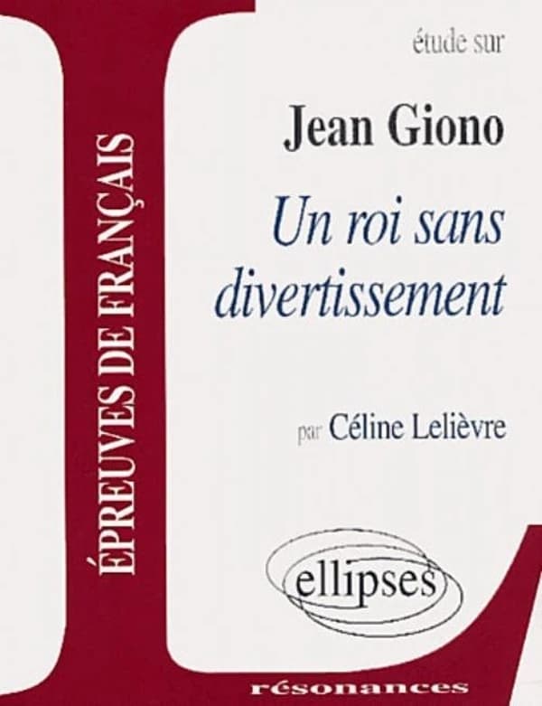 Étude sur Jean Giono "Un roi sans divertissement"