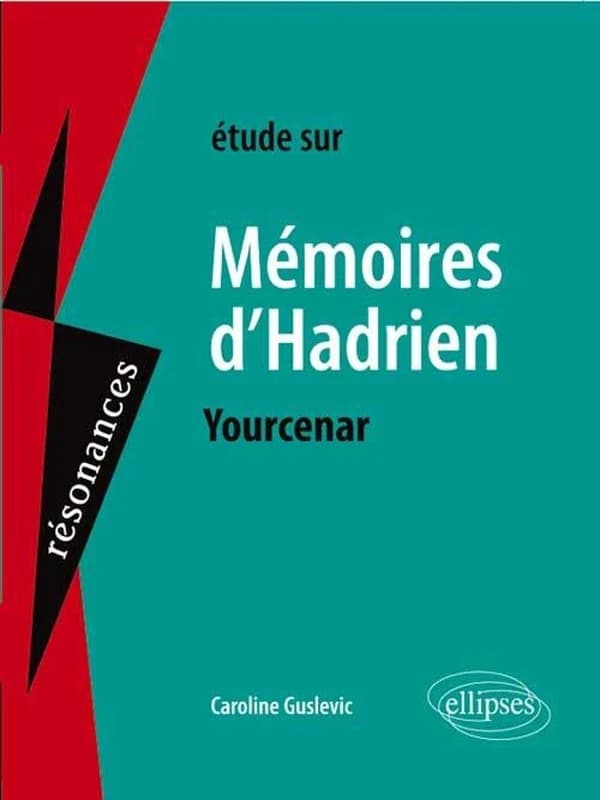 Étude sur Marguerite Yourcenar "Mémoires d'Hadrien"