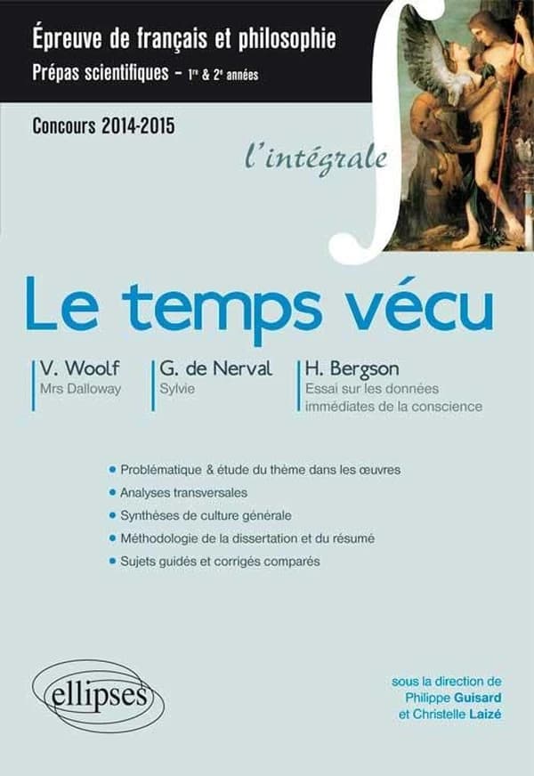 Le temps vécu : Nerval, "Sylvie", Bergson, "Essai sur les données immédiates de la conscience", Woolf, "Mrs Dalloway"