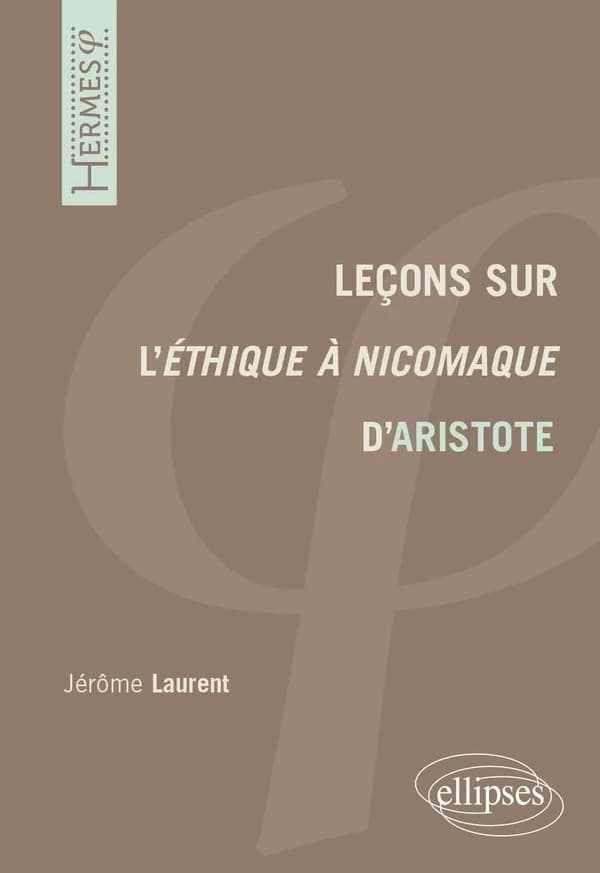 Leçons sur "L'éthique à Nicomaque" d'Aristote