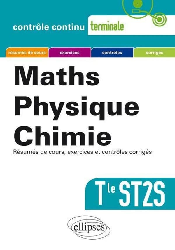 Maths, physique, chimie : Tle ST2S
