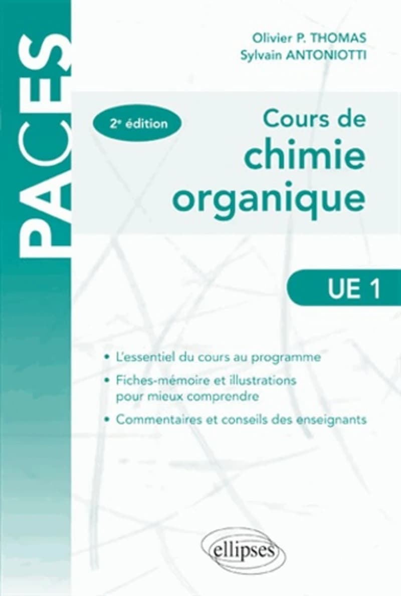Cours de chimie organique ([2e éd.]) Sylvain Antoniotti,... Olivier P. Thomas,...
