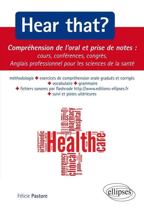 Hear that ? : compréhension de l'oral et prise de notes, cours, conférences, congrès : méthodologie, exercices de compréhension orale gradués et corrigés...