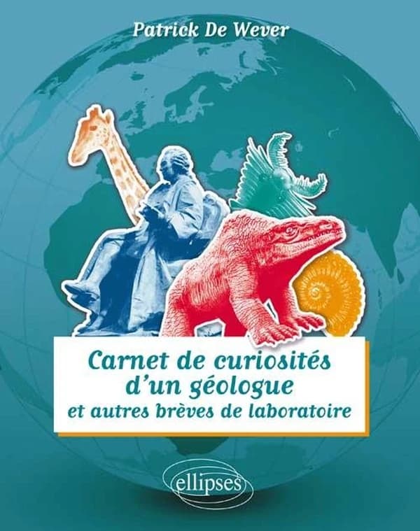 Carnet de curiosités d'un géologue et autres brèves de laboratoires