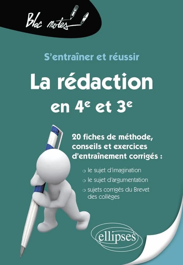 S'entraîner et réussir la rédaction en 4e et en 3e