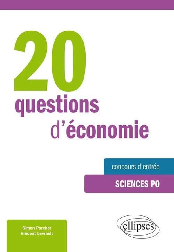 20 questions d'économie : spécial concours d'entrée à Sciences po