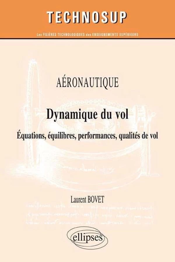 Dynamique du vol : équations, équilibres, performances, qualités de vol