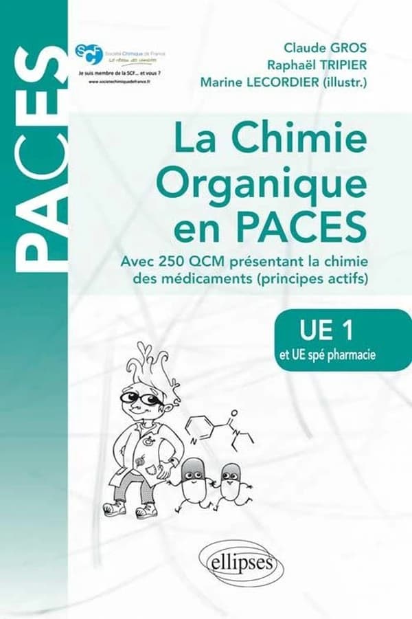 La chimie organique en PACES : avec 250 QCM présentant la chimie des médicaments (principes actifs)