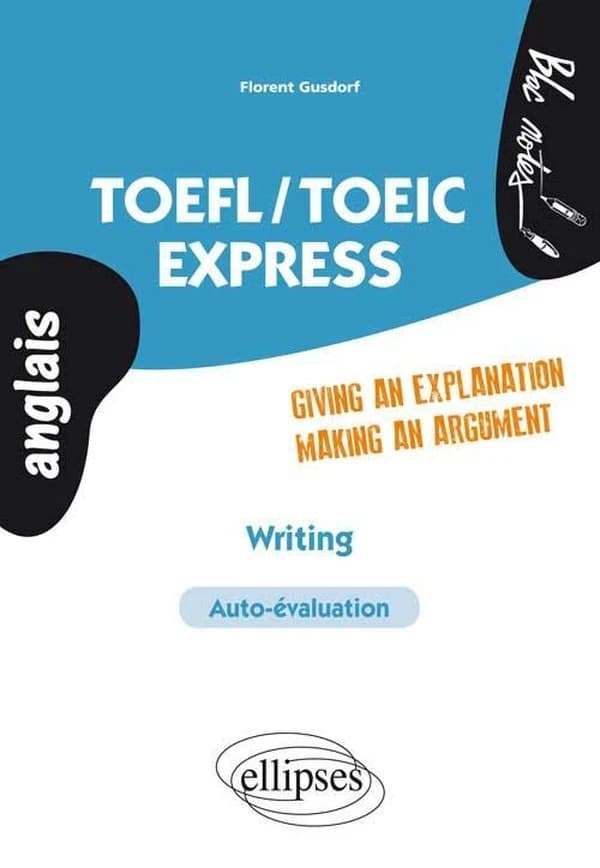 TOEFL-TOEIC express : writing : giving an explanation, making an argument