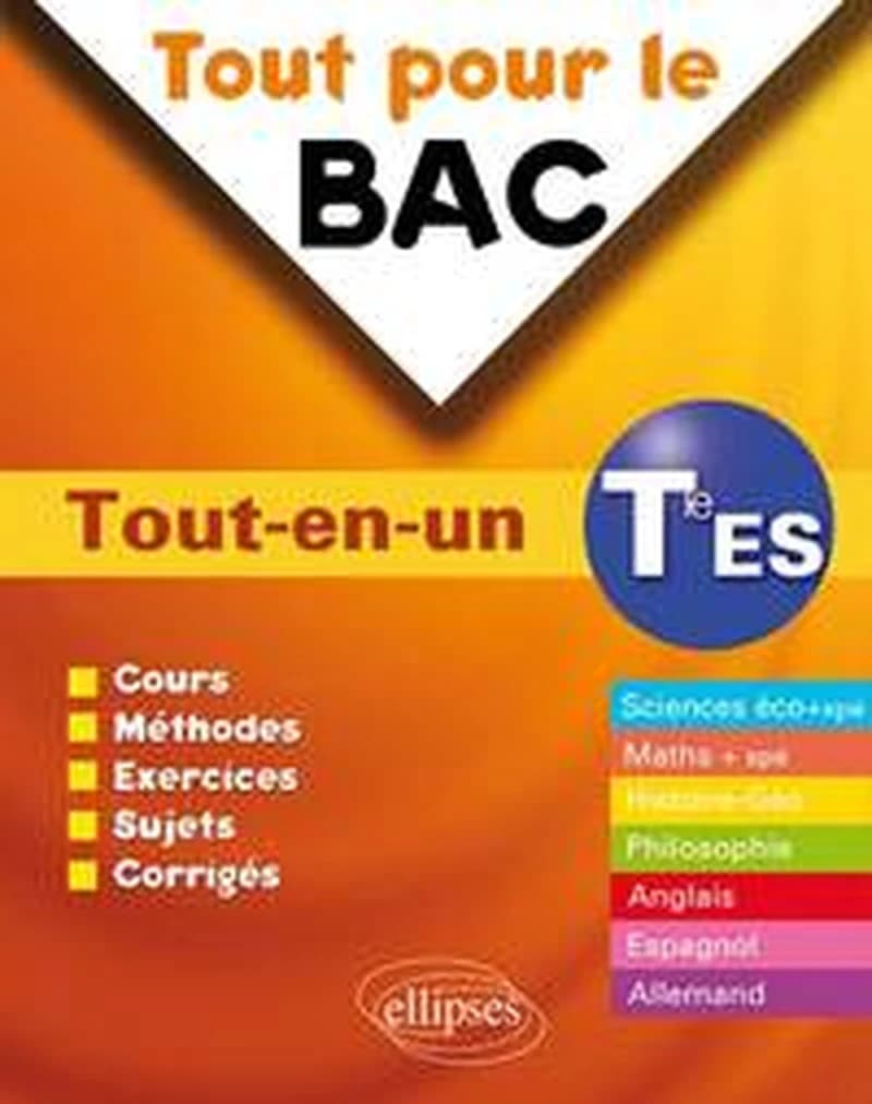 TOUT POUR LE BAC TOUT-EN-UN TERMINALE ES