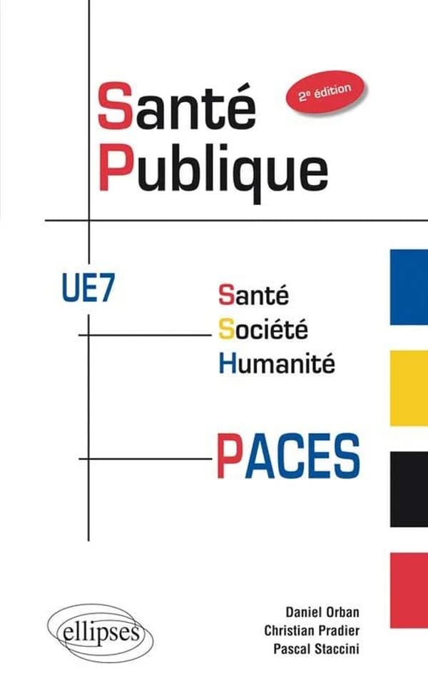 Santé publique (2e éd.) Daniel Orban,... Christian Pradier,... Pascal Staccini,...