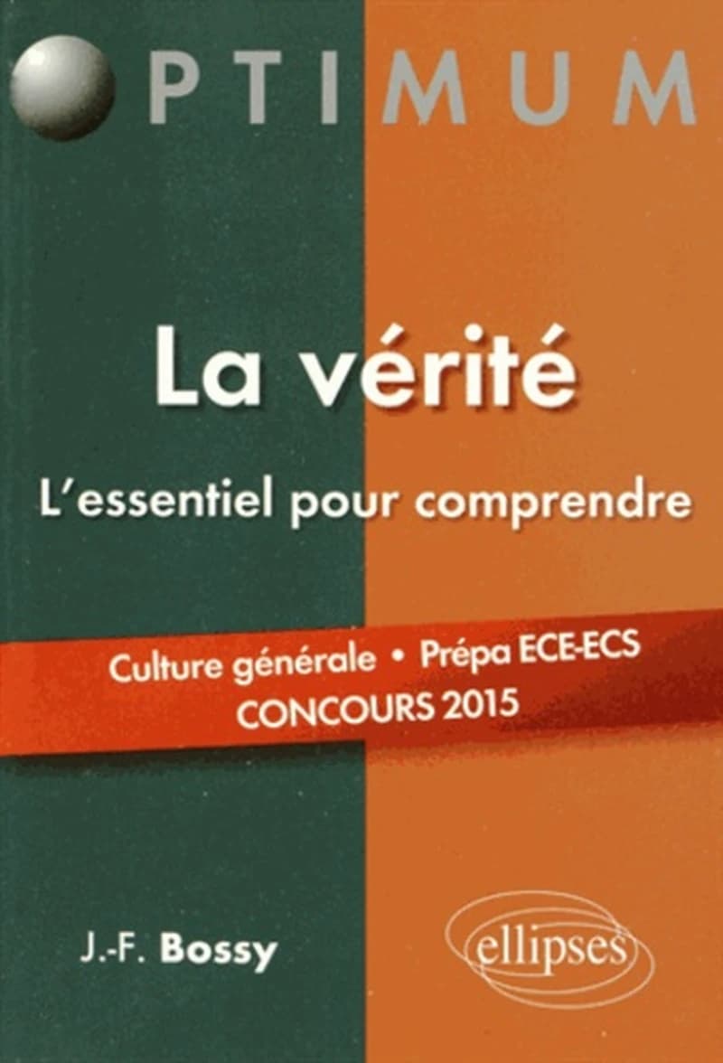La vérité : l'essentiel pour comprendre