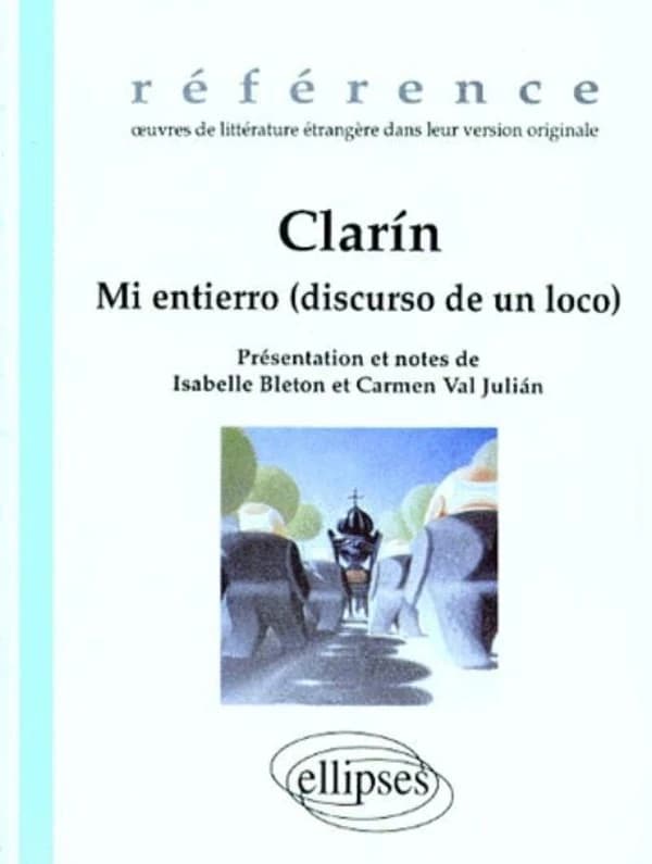 Mi entierro : discurso de un loco ; suivi de El hombre de los estrenos