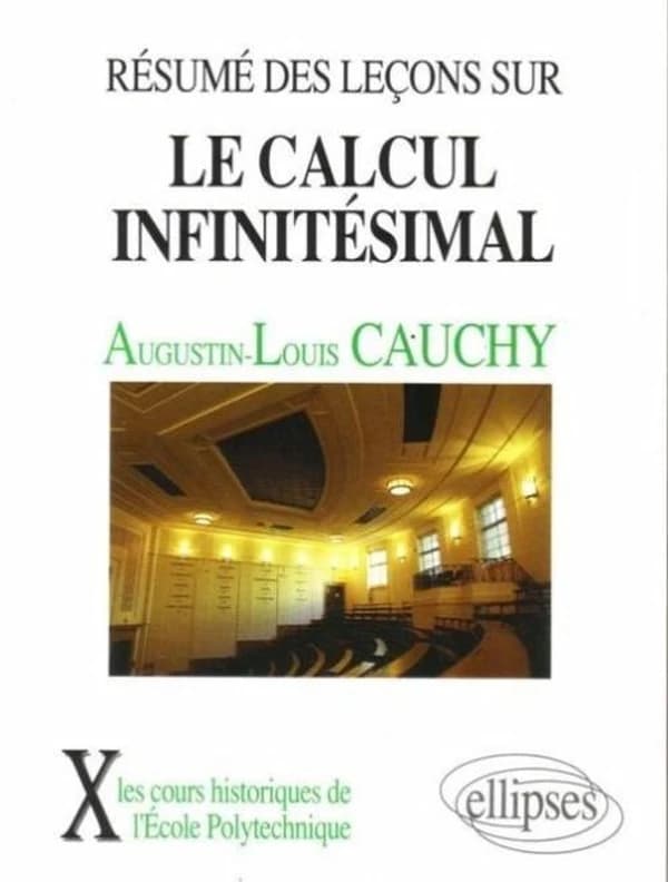 Résumé des leçons sur le calcul infinitésimal ([Reprod. en fac-sim.]) Augustin-Louis Cauchy