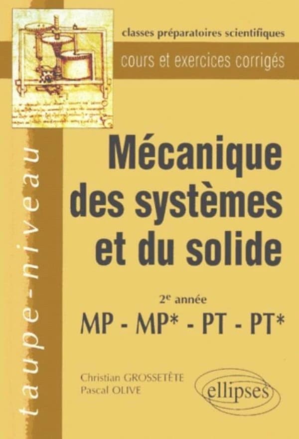 Mécanique des systèmes et du solide : 2e année MP, MP*, PT, PT*