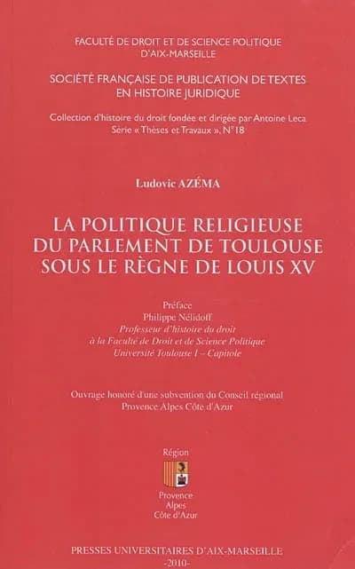 La politique religieuse du Parlement de Toulouse sous le règne de Louis XV