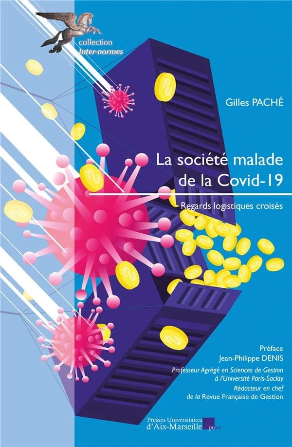 La société malade de la Covid-19 : regards logistiques croisés