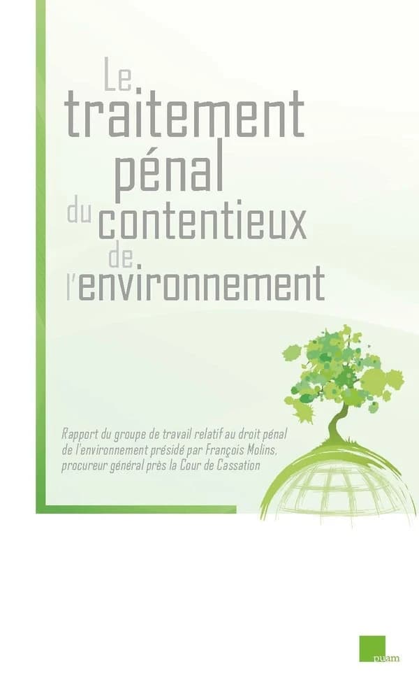 Le traitement pénal du contentieux de l'environnement