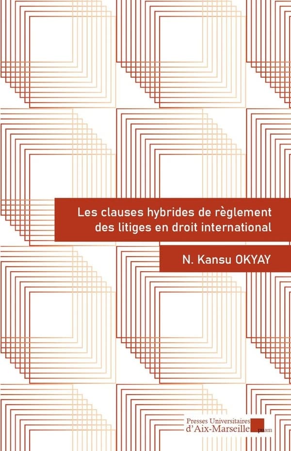 Les clauses hybrides de règlement des litiges en droit international