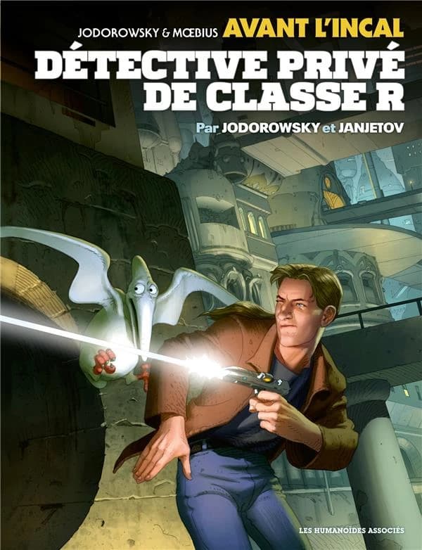 Détective privé de classe R (Nouvelle éd., couleurs originales) par Jodorowsky et Janjetov ; [d'après] Jodorowsky & Moebius