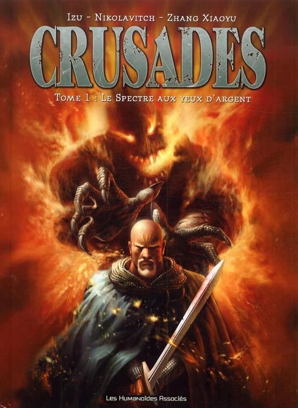 Crusades T01: Le spectre aux yeux d'argent