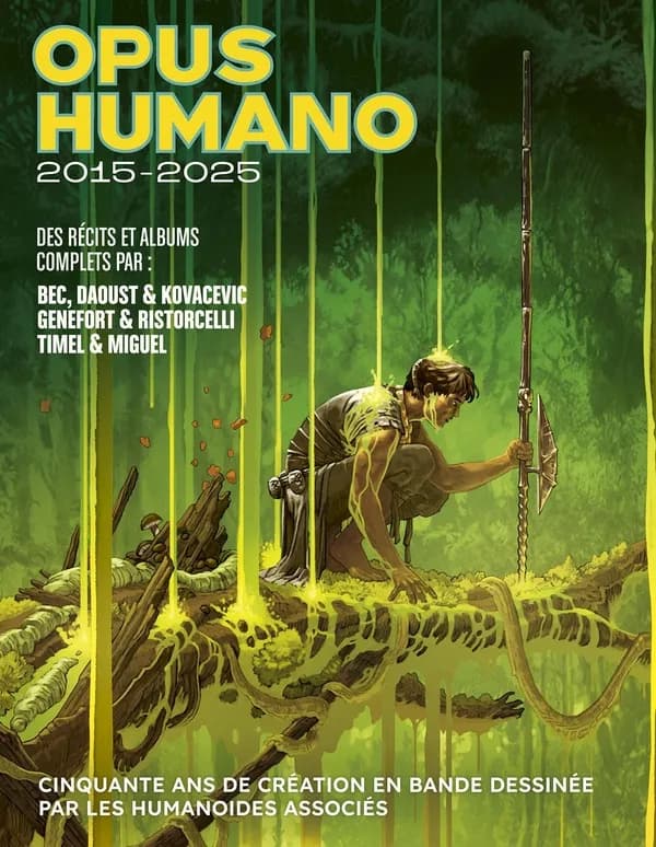 Opus Humano. 2015-2025 ([Éd.] les Humanoïdes associés 50 ans) des récits et albums complets par Bec, Daoust & Kovacevic... [et al.]