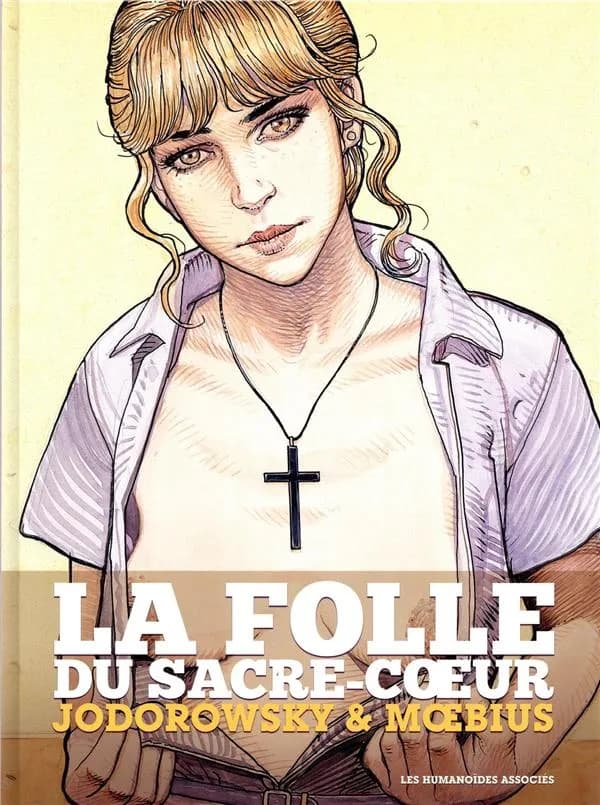 La folle du Sacré-Coeur (Nouvelle éd.) Jodorowsky & Moebius