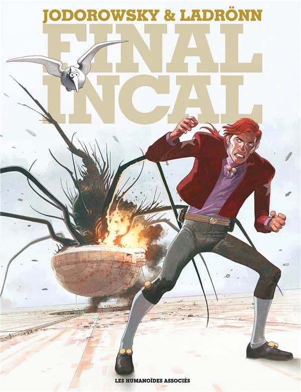 Final Incal (Éd. intégrale) [scénario], Alexandro Jodorowsky ; & [dessin], Ladrönn