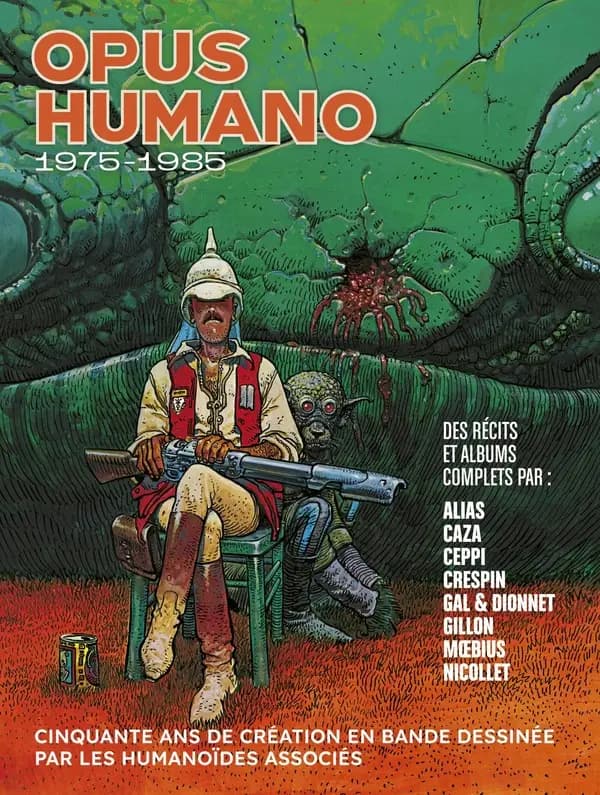 Opus humano. [Premier numéro], 1975-1985 ([Éd.] Les Humanoïdes associés 50 ans) des récits et albums complets par Alias, Caza, Ceppi... [et al.]