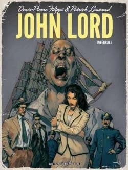 John Lord ([Éd.] intégrale) scénario, Denis-Pierre Filippi ; dessin, Patrick Laumond