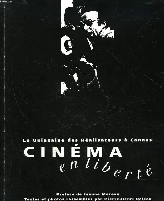 Cinéma en liberté : la Quinzaine des réalisateurs à Cannes