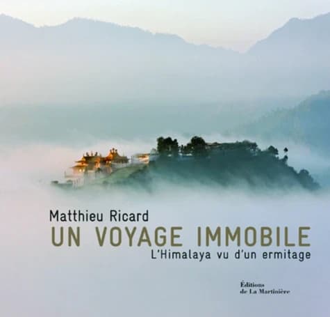 Un voyage immobile : l'Himalaya vu d'un ermitage ([Nouvelle éd.]) Matthieu Ricard