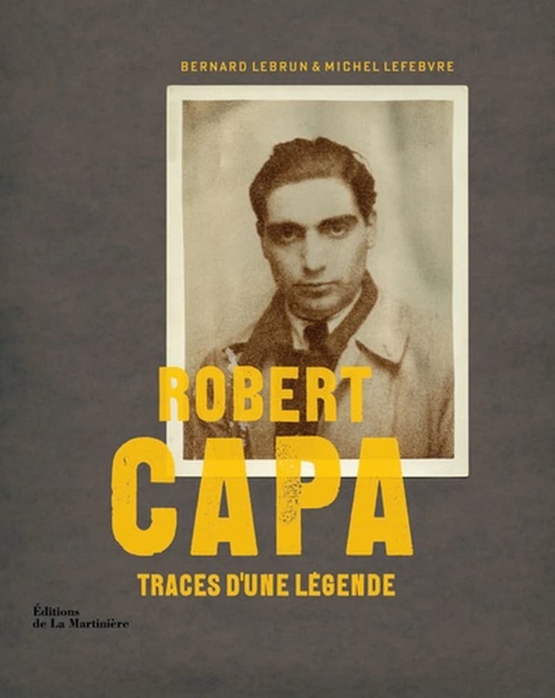 Robert Capa : traces d'une légende