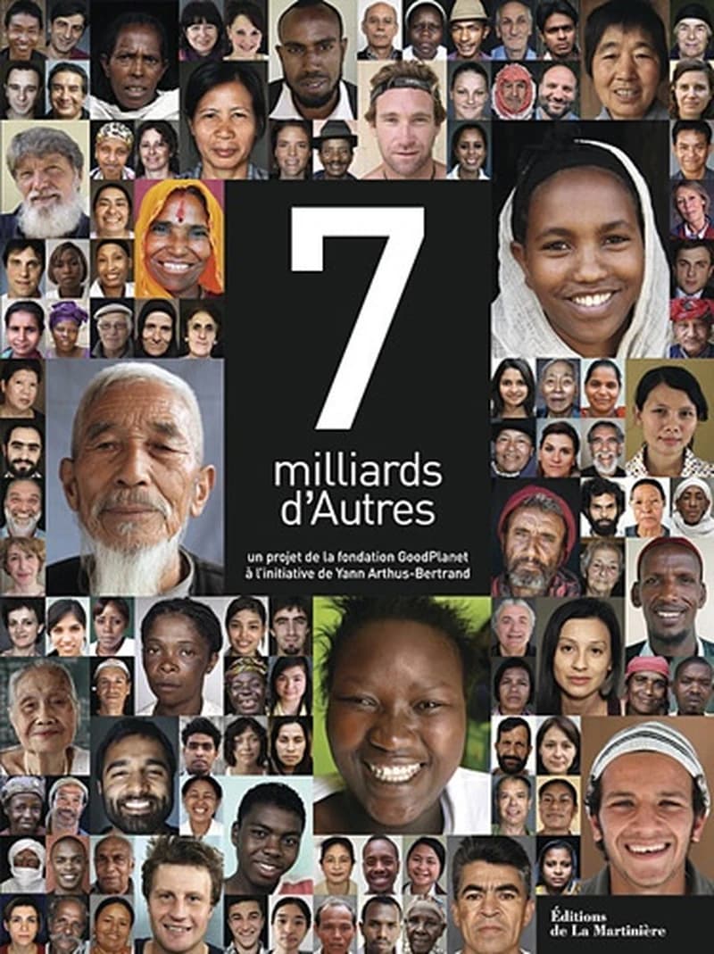 7 milliards d'autres : un projet de la Fondation GoodPlanet