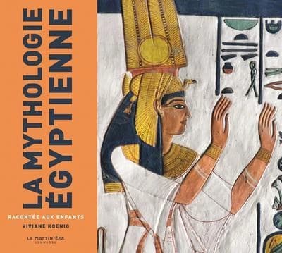 La mythologie égyptienne : racontée aux enfants