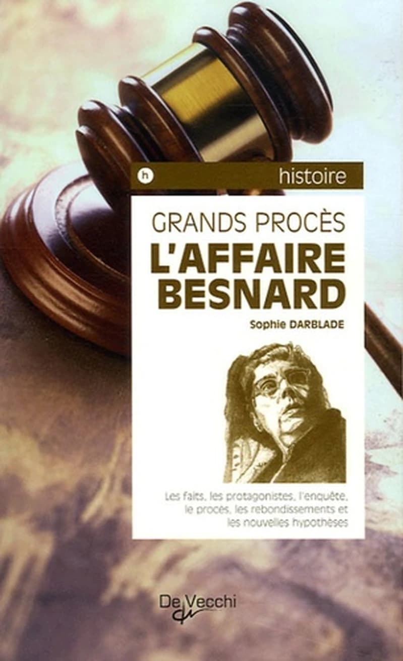L'affaire Besnard (Nouvelle éd.) Sophie Darblade