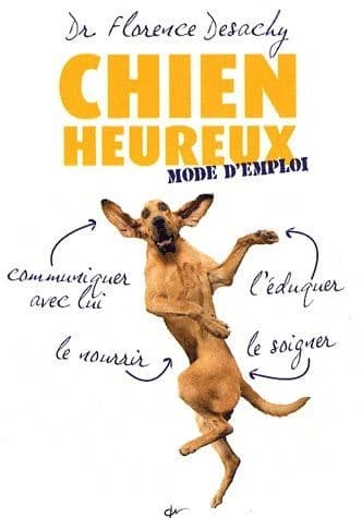 Chien heureux : mode d'emploi