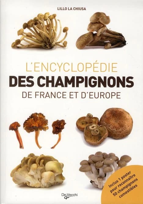 Le grand livre des champignons de France et d'Europe (Nouvelle éd.) L. La Chiusa