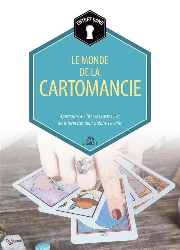 Entrez dans le monde de la cartomancie : apprendre à tirer les cartes et les interpréter pour prédire l'avenir (Éd. condensée et corrigée) Laïla Shemesh ; [traduction de l'italien par Janine Pouy]