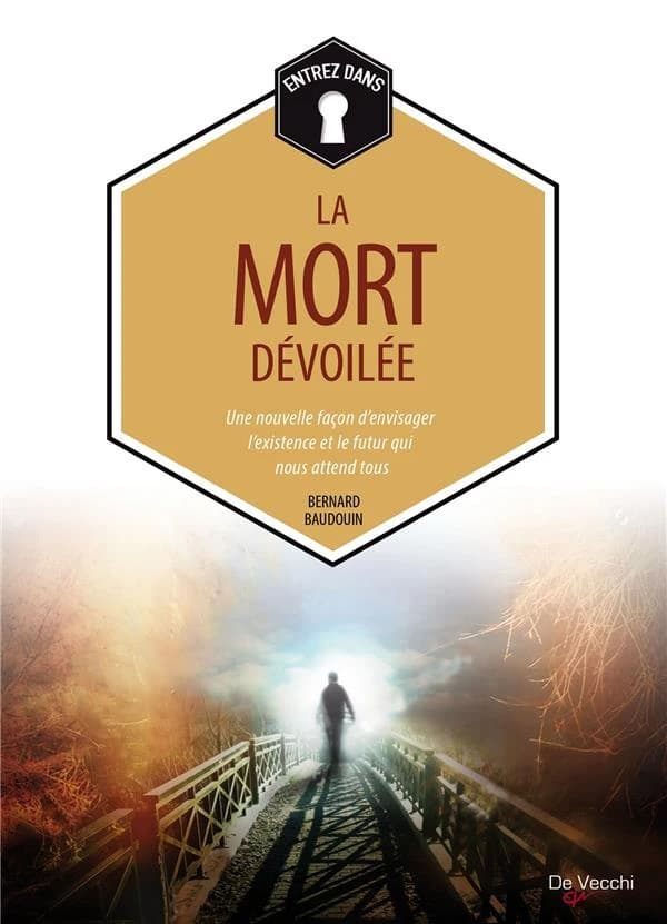 La mort dévoilée : une nouvelle façon d'envisager le futur qui nous attend tous