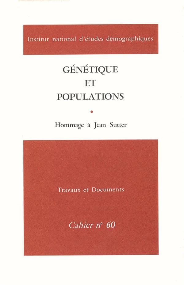 Génétique Et Populations : Hommage À Jean Sutter Numéro 60