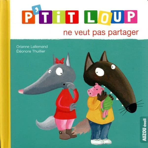 P'tit Loup ne veut pas partager