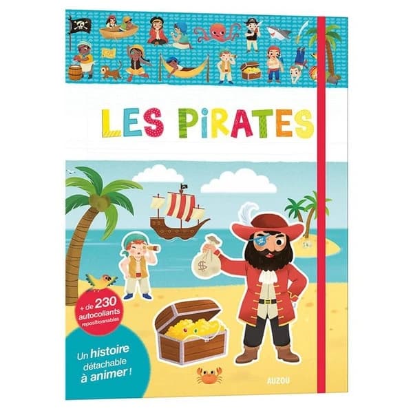 Les pirates : + de 230 autocollants repositionnables : Une histoire détachable à animer ! : [Autocollant]