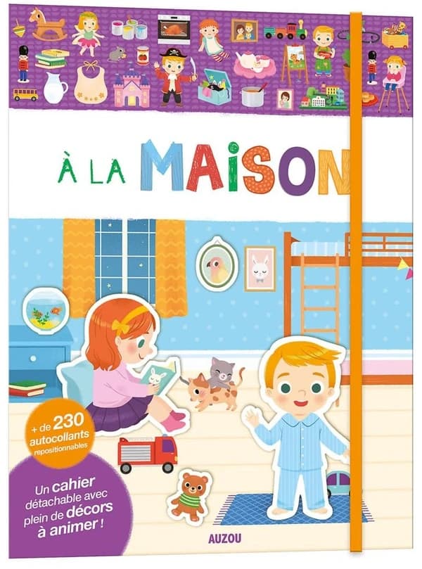 A la maison : + de 230 autocollants repositionnables : Une histoire détachable à animer ! : [Autocollant]