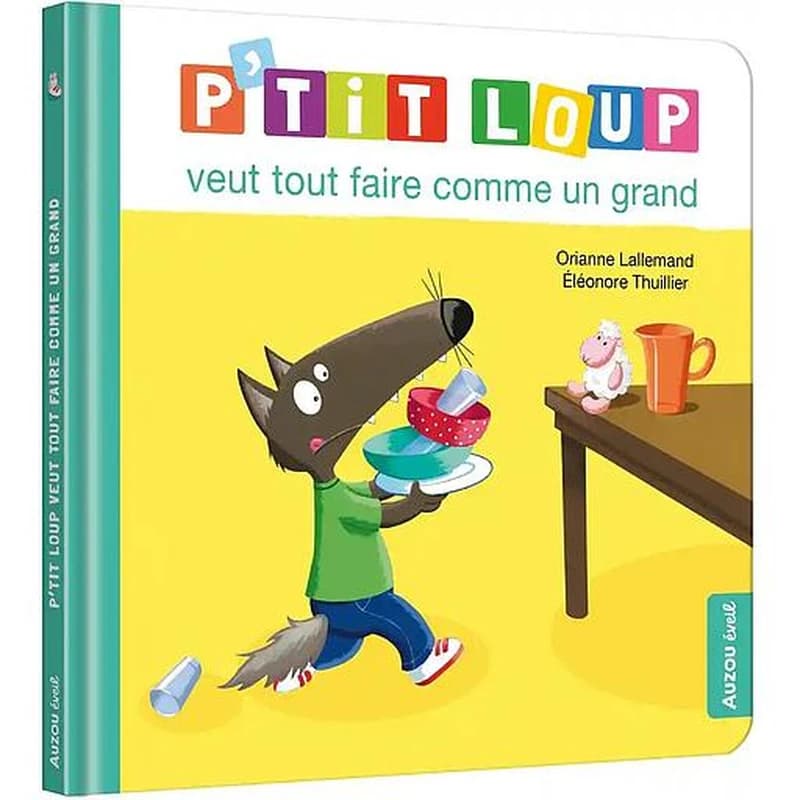 P'tit Loup veut tout faire comme un grand