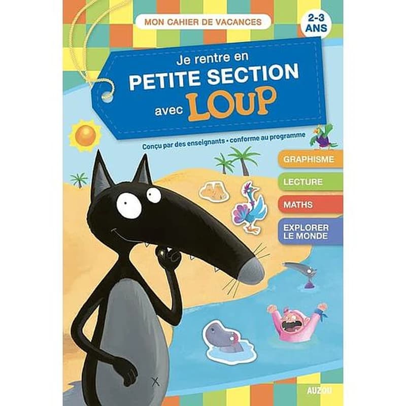 Cahier de vacances : je rentre en Petite Section avec Loup