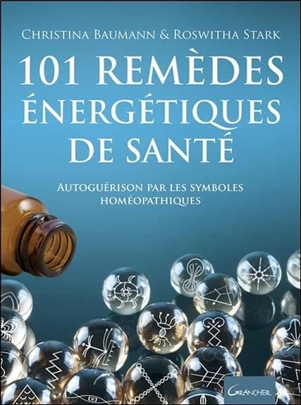 101 remèdes énergétiques de santé : autoguérison par les symboles homéopathiques