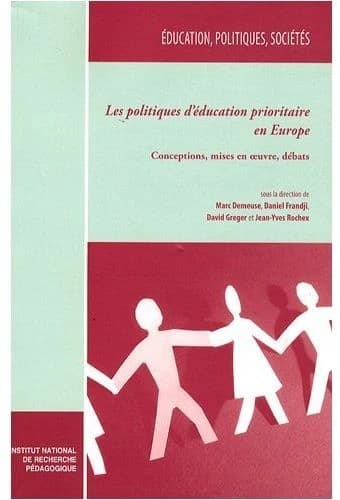 Les politiques d'éducation prioritaire en Europe : conceptions, mises en oeuvre, débats
