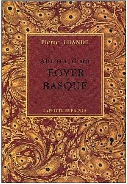 Autour d'un foyer basque : récits et idées ([Reprod. en fac-sim.]) Pierre Lhande